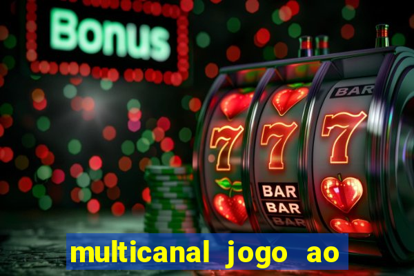 multicanal jogo ao vivo hd